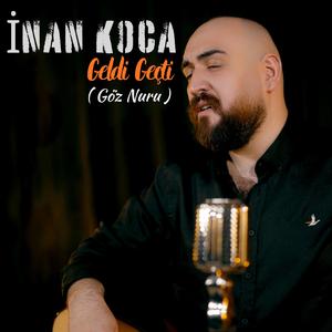 Geldi Geçti(Göz Nuru © 2026)