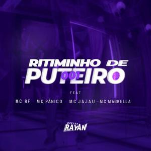 Ritiminho De Puteiro 001 (feat. Mc Pânico & Mc Magrella)