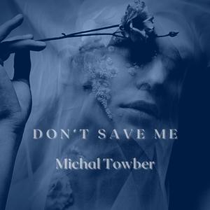 Don't Save Me