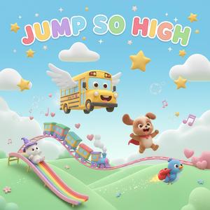 Jump So High