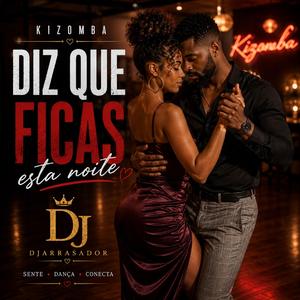 Kizomba Diz que ficas esta noite