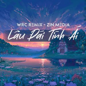 Lâu Đài Tình Ái (WRC Remix)