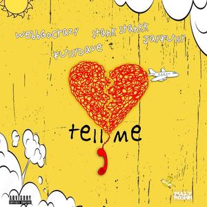 Tell Me (feat. Fully Dave, Stank Stankk & Jay Fully)