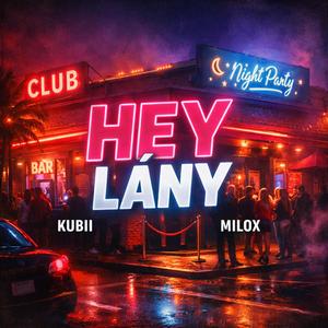 HEY LÁNY (feat. Milox)