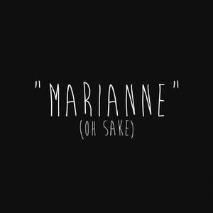 Marianne (Oh Sake)