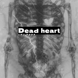 Dead heart（死去的心）