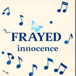 Frayed Innocence