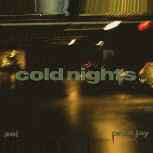cold nights (feat. Prxd. Jay)