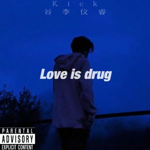 Love Is Drug