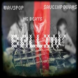 "Ballin'" (feat. Wav3Pop)