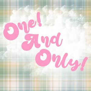 One and only