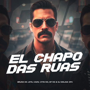 El Chapo das Ruas