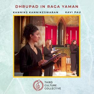 Dhrupad in Raga Yaman (feat. Kanniks Kannikeswaran)