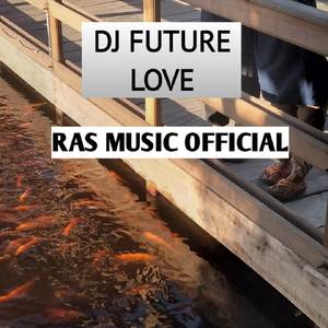 DJ FUTURE LOVE (INS)