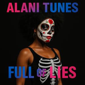 Full of Lies (Da Many Men) (feat. Alani Tunes & DJ Trippy Vibez)