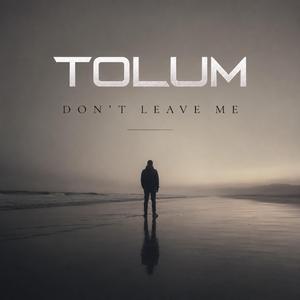 Don't leave me