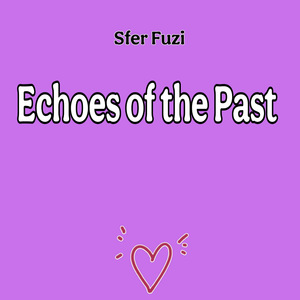 Echoes of the Past
