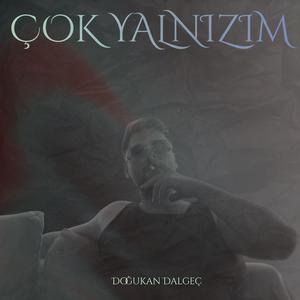 Çok Yalnızım (feat. Doğukan Dalgeç)