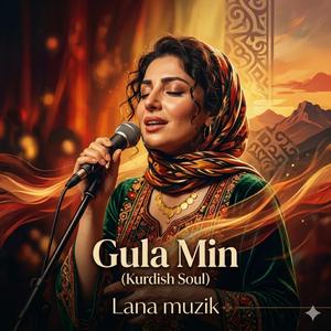 Gula Min (kurdish soul)