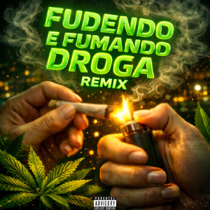Fudendo e Fumando Droga (Remix)