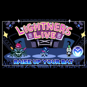 Raise Up Your Bat (From "Deltarune" but its the original lyrics)
