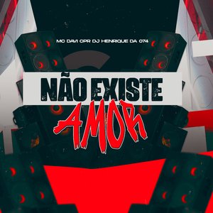 Não Existe Amor