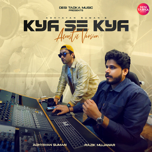 Kya Se Kya - Acoustic Version
