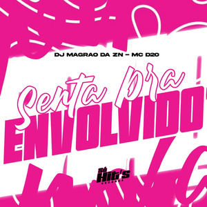 Senta Pra Envolvido