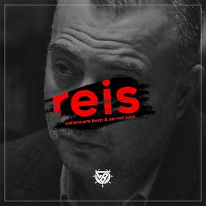 Reis (feat. Servet Tunç)