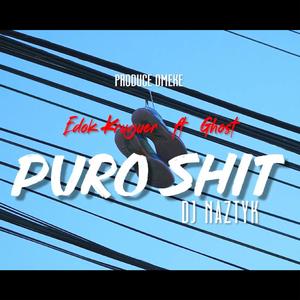 PURO SHIT (EDOK KRUGUER FT. GHOST & DJ NAZTYK PRODUCE OMEKE (VIDEO OFICIAL) THE NORT STYLE)