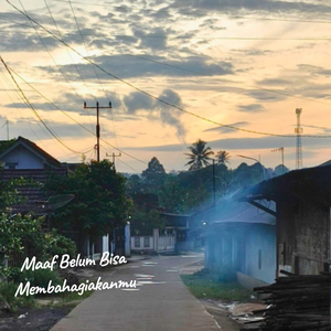 Maaf Belum Bisa Membahagiakanmu