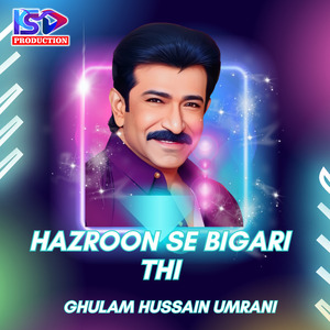 Hazroon Se Bigari Thi