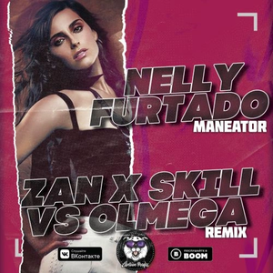 Maneator (ZAN x SKILL vs OLMEGA Remix)