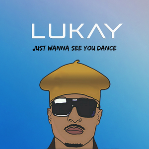 Just Wanna See You Dance
