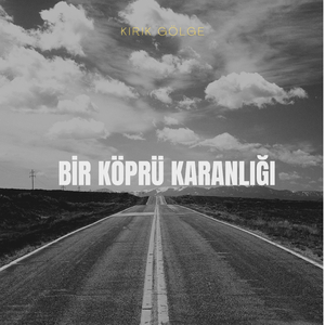 Bir köprü karanlığı