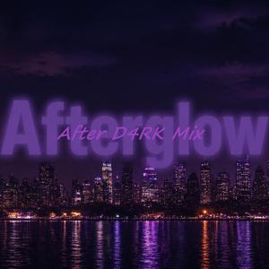 Afterglow (After D4RK Mix)