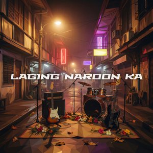 Laging Naroon Ka (Rock Cover)