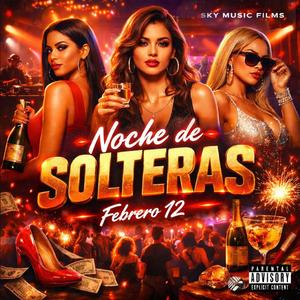 Noche de Solteras (FEB 12)