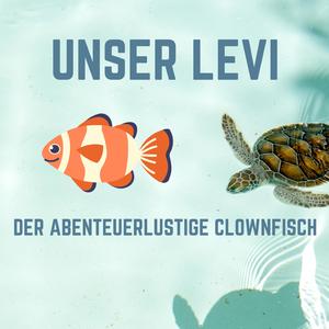 Levi, der kleine, abenteuerlustige Clownfisch