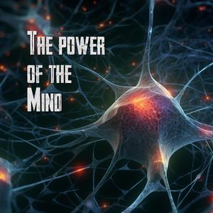 The Power of the Mind
