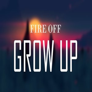 Grow Up