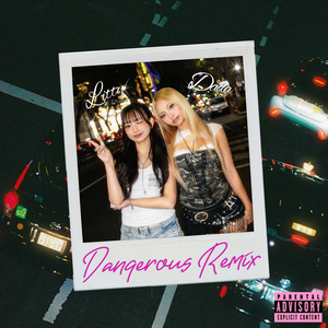 Dangerous Remix (feat. Litty)