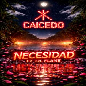 Necesidad (feat. Lil Flame)
