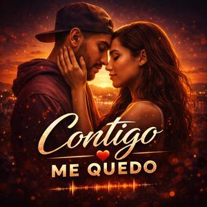 Contigo me quedo