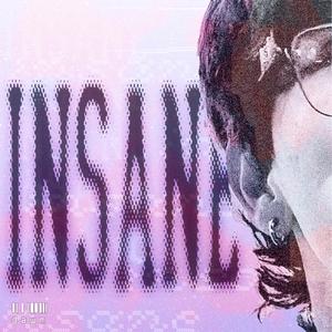 INSANE