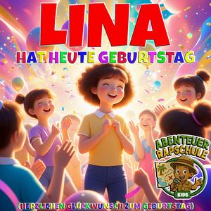 Lina hat heute Geburtstag (Herzlichen Glückwunsch zum Geburtstag)