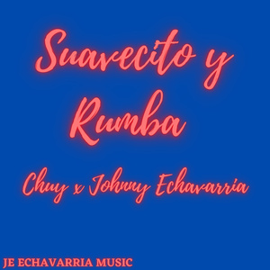 Suavecito Y Rumba (Remix)