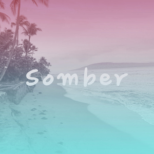 Somber