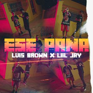 Ese Pana (feat. Liil Jay)