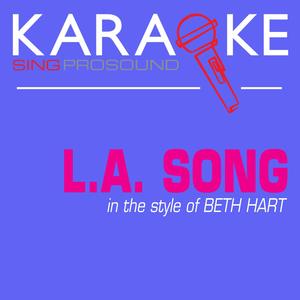 L.A. Song (In the Style of Beth Hart) [Karaoke Instrumental Version]